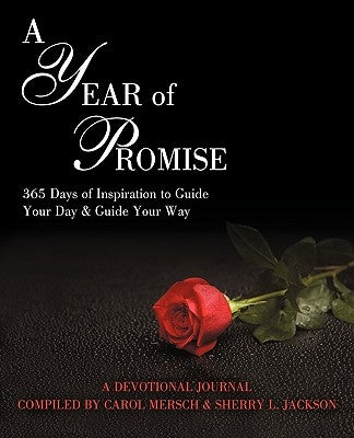 A Year of Promise: 365 Days of Inspiration to Guide your Day & Guide your Way by Mersch, Carol