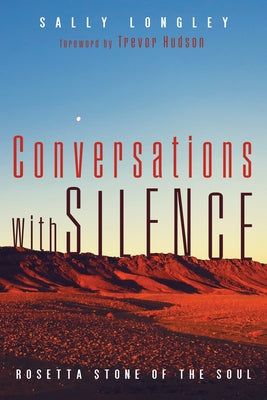 Conversations with Silence by Longley, Sally