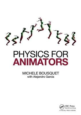 Physics for Animators by Bousquet, Michele