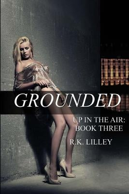 Grounded by Lilley, R. K.