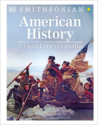 American History: A Visual Encyclopedia by DK