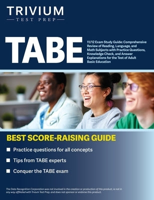 TABE 11/12 Exam Study Guide: Comprehensive Review of Reading, Language, and Math Subjects with Practice Questions, Knowledge Check, and Answer Expl by Simon