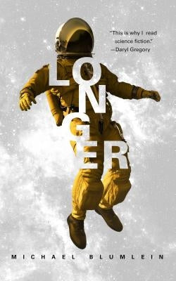 Longer by Blumlein, Michael