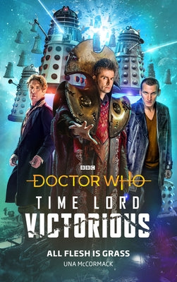 Doctor Who: All Flesh Is Grass: Time Lord Victorious by McCormack, Una