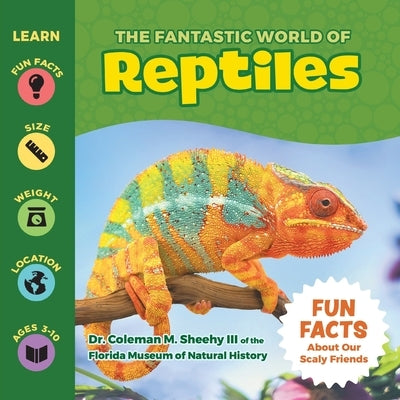 The Fantastic World of Reptiles by Sheehy, Coleman