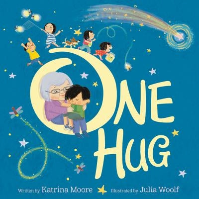 One Hug: A Valentine's Day Book for Kids by Moore, Katrina