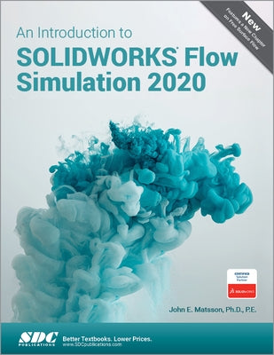 An Introduction to Solidworks Flow Simulation 2020 by Matsson, John