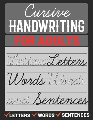 Cursive Handwriting for Adults: Cursive Handwriting Practice Paper for Adults, Learn Cursive Handwriting by Publishing, Sultana