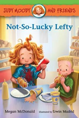 Judy Moody and Friends: Not-So-Lucky Lefty by McDonald, Megan