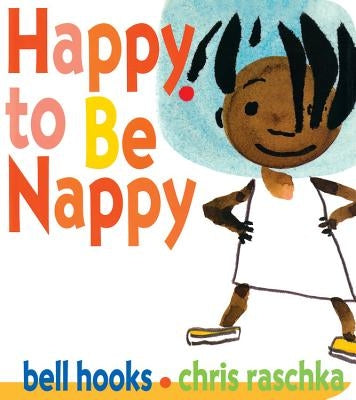 Happy to Be Nappy by Hooks, Bell