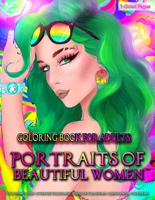 Coloring Book for Adults - Portraits of Beautiful Women: Coloring Page for Grown-Ups Featuring Beautiful Collection of Women Portraits - Close Up Sket by Lounge, Kreatif