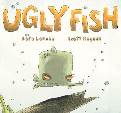Ugly Fish by Lareau, Kara