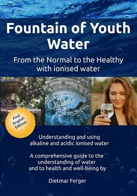 Fountain of Youth Water by Ferger, Dietmar