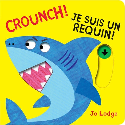 Crounch! Je Suis Un Requin! by Lodge, Jo