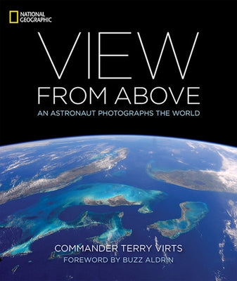 View from Above: An Astronaut Photographs the World by Virts, Terry