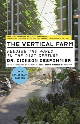 The Vertical Farm (Tenth Anniversary Edition): Feeding the World in the 21st Century by Despommier, Dickson