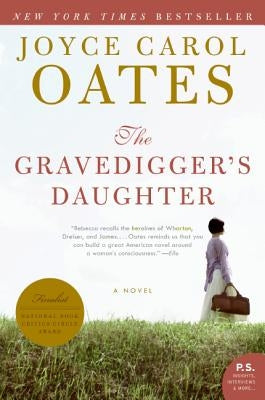 The Gravedigger's Daughter by Oates, Joyce Carol