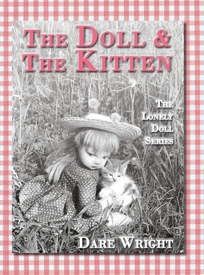 The Doll And The Kitten: The Lonely Doll Series by Wright, Dare