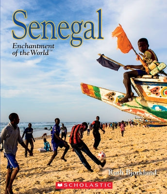 Senegal (Enchantment of the World) (Library Edition) by Bjorklund, Ruth