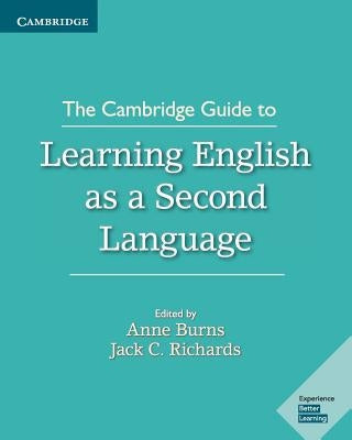 The Cambridge Guide to Learning English as a Second Language by Burns, Anne