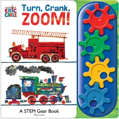World of Eric Carle: Turn, Crank, Zoom! a Stem Gear Sound Book: A Stem Gear Book by Pi Kids