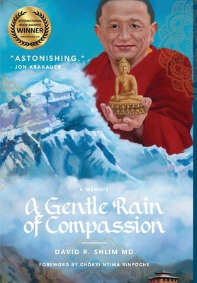 A Gentle Rain of Compassion by Shlim, David R.