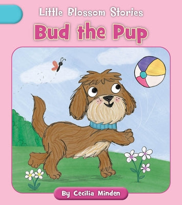 Bud the Pup by Minden, Cecilia