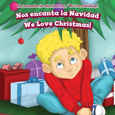 Nos Encanta La Navidad / We Love Christmas! by Wheeler, Adrienne