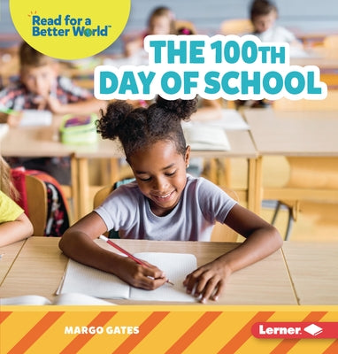 The 100th Day of School by Gates, Margo