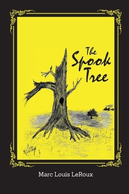 The Spook Tree by LeRoux, Marc Louis