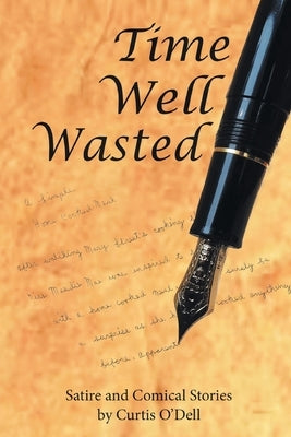 Time Well Wasted by O'Dell, Curtis
