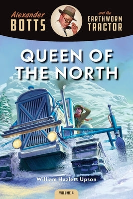 Botts and the Queen of the North by Upson, William Hazlett