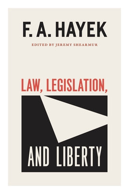 Law, Legislation, and Liberty, Volume 19: Volume 19 by Hayek, F. a.