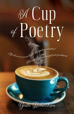 A Cup of Poetry by Richardson, Yvette