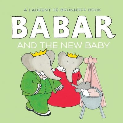 Babar and the New Baby by de Brunhoff, Laurent