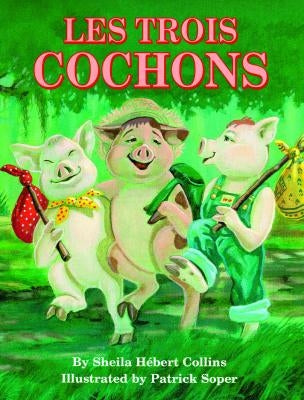 Les Trois Cochons by H&#233;bert-Collins, Sheila