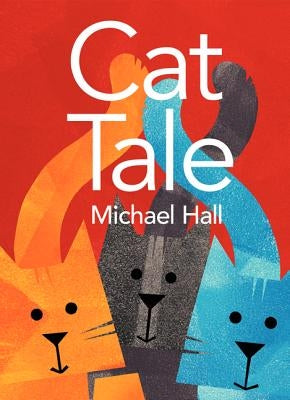 Cat Tale by Hall, Michael