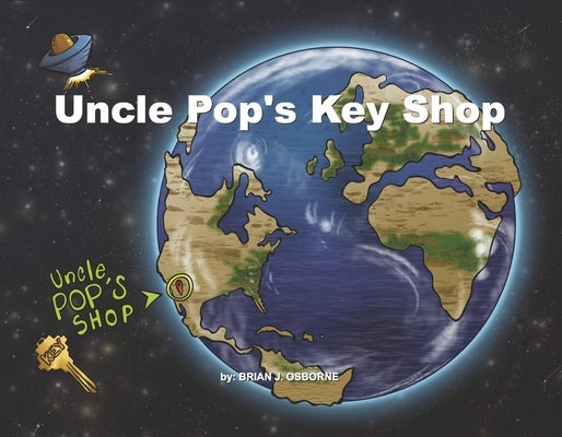Uncle Pop's Key Shop by Osborne, Brian