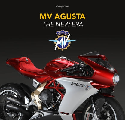 Mv Agusta: The New Era by Sarti, Giorgio