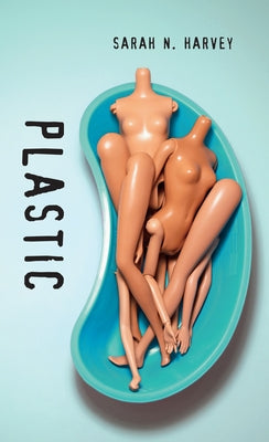 Plastic by Harvey, Sarah N.