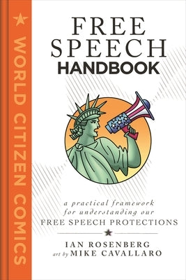 Free Speech Handbook: A Practical Framework for Understanding Our Free Speech Protections by Rosenberg, Ian