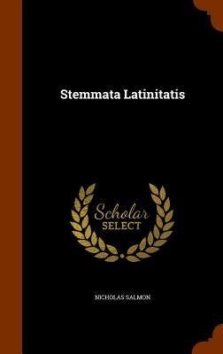 Stemmata Latinitatis by Salmon, Nicholas