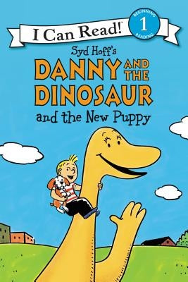 Danny and the Dinosaur and the New Puppy by Hoff, Syd
