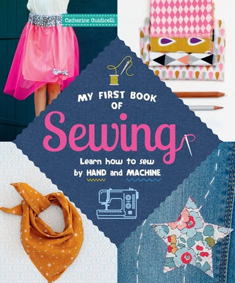 My First Book of Sewing by Guidicelli, Catherine