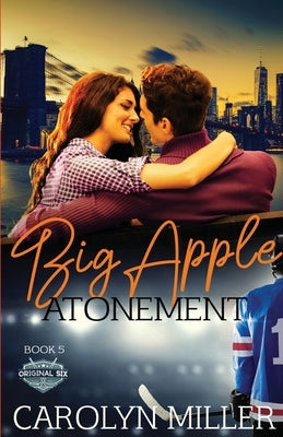 Big Apple Atonement by Miller, Carolyn