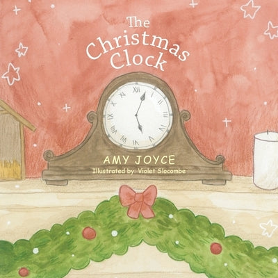 The Christmas Clock by Joyce, Amy
