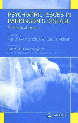 Psychiatric Issues in Parkinson's Disease: A Practical Guide by Menza, Matthew