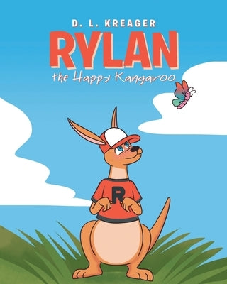 Rylan the Happy Kangaroo by Kreager, D. L.