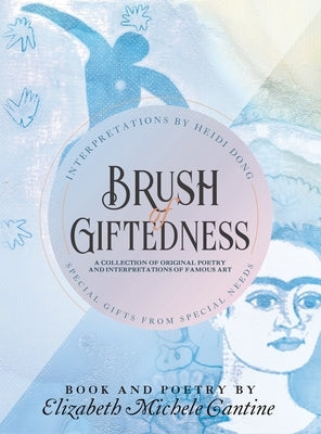 Brush of Giftedness by Dong, Heidi