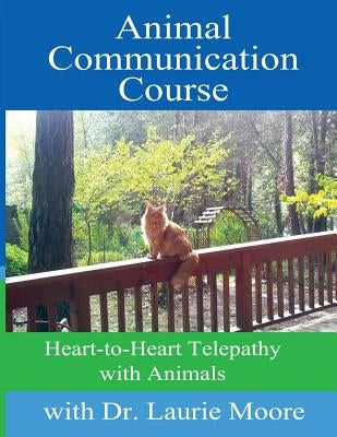 Animal Communication Course: Heart-to-Heart Telepathy with Animals by De Give, Mike
